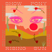 Show Pony: Rising Sun