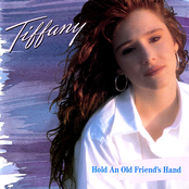Tiffany: Hold An Old Friend's Hand