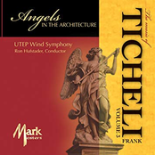 Ron Hufstader: The Music of Frank Ticheli, Vol. 3: Angels In the Architecture
