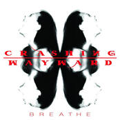 Crashing Wayward: Breathe