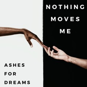 Nothing Moves Me