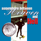 Somewhere Between Heaven And Hell