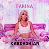 Farina: Como Una Kardashian