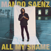 Mando Saenz: All My Shame