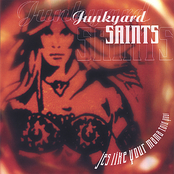 Junkyard Saints: Jes Like Your Mama Told You