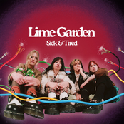 Lime Garden: Sick & Tired