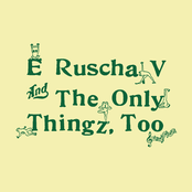 Ed Ruscha V & the Only Thingz Too