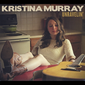 Kristina Murray: Unravelin'