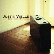 Justin Wells: Dawn in the Distance