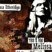 I'm The Only One by Melissa Etheridge