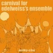 Carnival For Edelweiss’s Ensemble