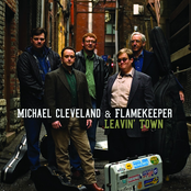 Michael Cleveland & Flamekeeper: Leavin' Town