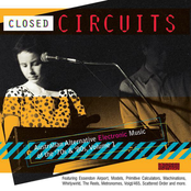 Closed Circuits: Australian Alternative Electronic Music Of The '70s & '80s Vol. 1