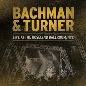 Bachman & Turner: Live At The Roseland Ballroom, NYC (Live At The Roseland Ballroom, New York/2010)