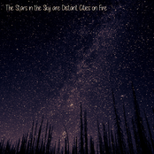 The Stars in the Sky Are Distant Cities on Fire