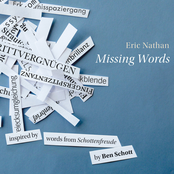 Eric Nathan: Eric Nathan: Missing Words