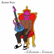 Ando San: Schemin' Season
