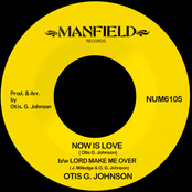 Now Is Love b/w Lord Make Me Over