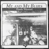 Hank Weaver: Me and My Blues