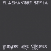 Humans Are Viruses