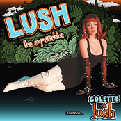 Colette Lush: Lush: The Experience