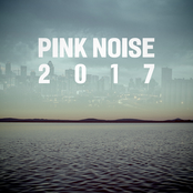 Pink Noise 2017
