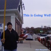 Dear Maryanne: This is Going Well