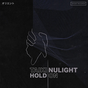 Taiki Nulight: Hold On