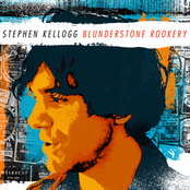 Stephen Kellogg: Blunderstone Rookery