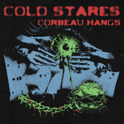 Corbeau Hangs: Cold Stares/Electrogramas