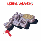 Lethal Weapons