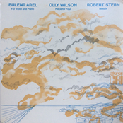 Bülent Arel / Olly Wilson / Robert Stern: For Violin and Piano / Piece for Four / Terezin