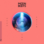 Moon Boots: Keep The Faith