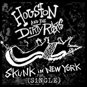 Houston and The Dirty Rats: Skunk in New York