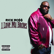 I Love My Bitches by Rick Ross