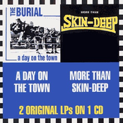 The Burial: A Day On The Town / Skin Deep: More Than