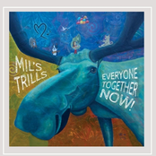 Mil's Trills: Everyone Together Now!