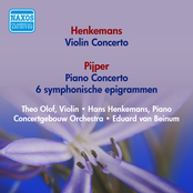 Henkemans, H.: Violin Concerto / Pijper. W.: Piano Concerto / 6 Symphonische Epigrammen (Beinum) (1954)