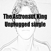 The Astronaut King Unplugged Single