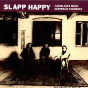 Slap Happy: Casablanca Moon/Desperate Straights
