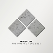 PRESSURE: The Music Of Evo 2025