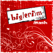 A Biglerism Mash