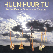 Huun Huur Tu: If I'd Been Born an Eagle