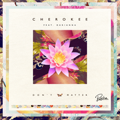 Cherokee: Don't Matter (feat. Darianna Everett) - EP