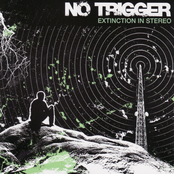 No Trigger: Extinction In Stereo