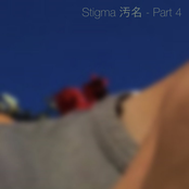 Stigma 汚名 - Part 4