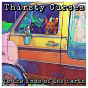 Thirsty Curses: To the Ends of the Earth