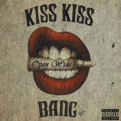 Kiss Kiss Bang: Open Wide