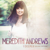 Meredith Andrews: Deeper (Deluxe Edition)