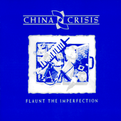 China Crisis: Flaunt The Imperfection